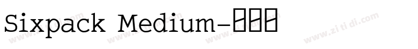 Sixpack Medium字体转换